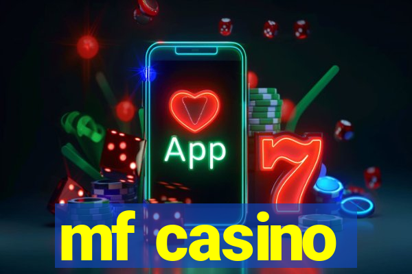 mf casino